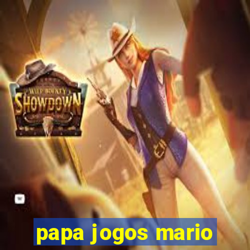 papa jogos mario